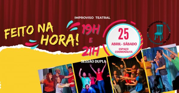 Imagem do evento Espetáculo - Feito na Hora! 25 de abril - Jogos de Improviso com Cia. Improvisória de Teatro