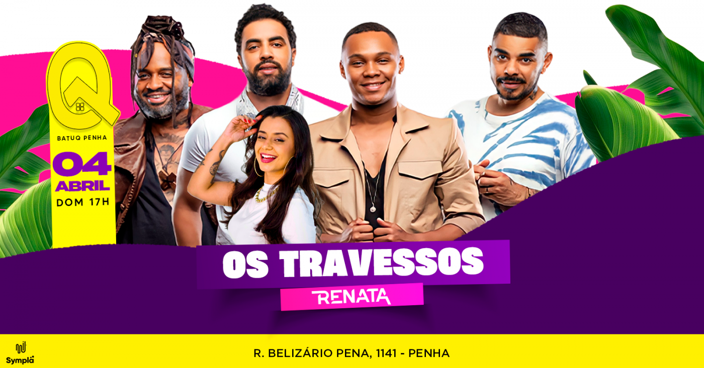 OS TRAVESSOS + RENATA na BATUQ!!
