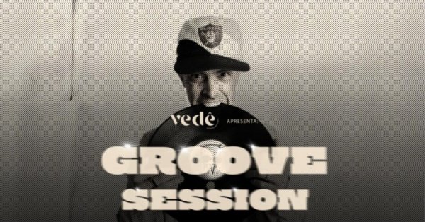 GROOVE SESSION no VEDÊ - Quinta feira - 26/01 - Dj Sleep & Dj Kaizen