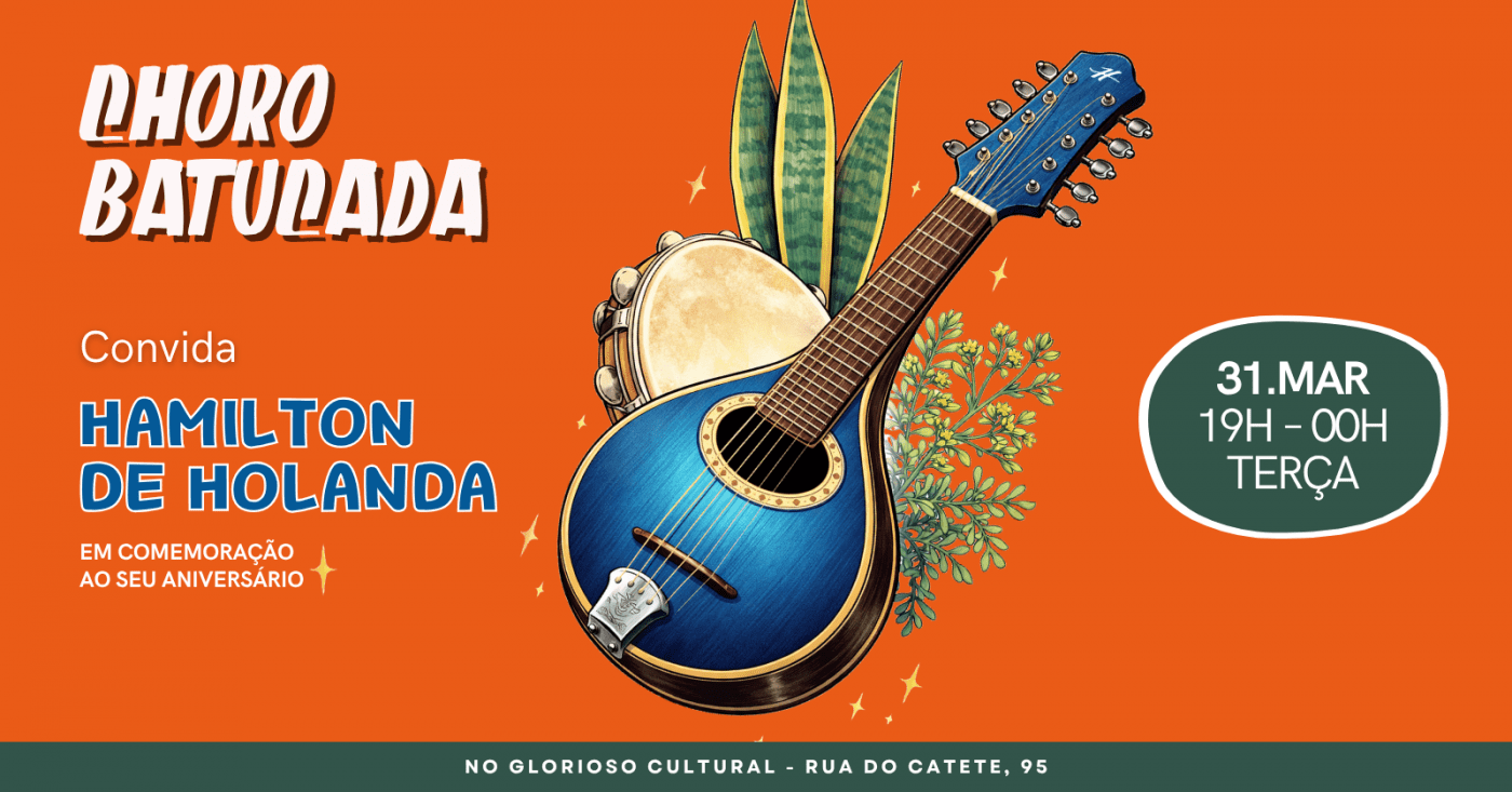 Choro Batucada no Glorioso Cultural 31/03