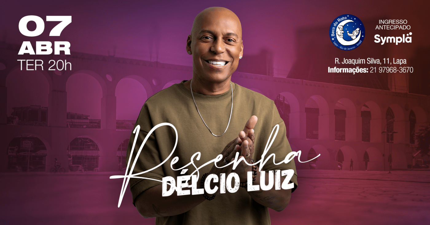 Resenha Délcio Luiz no Beco do Rato 07/04