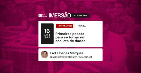 Imagem do evento IMERSÃO DIGITAL - Data Analytics: Primeiros passos para se tornar um analista de dados