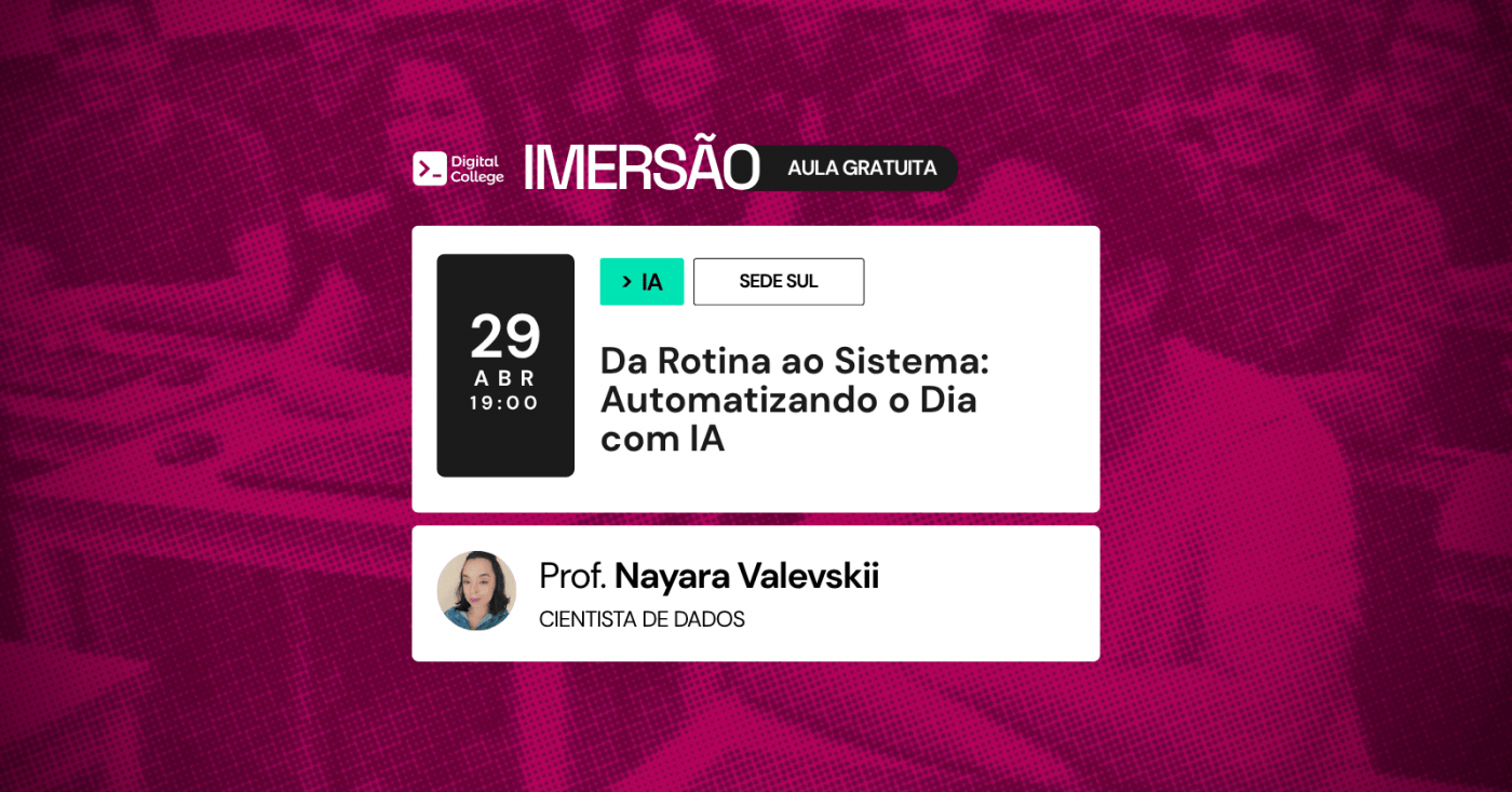 IMERSÃO DIGITAL - IA na prática: como automatizar tarefas sem ser ...