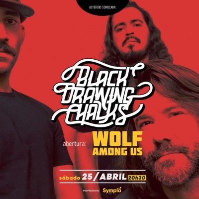 show] 20h30: BLACK DRAWING CHALKS | Abertura: WOLF AMONG US (+