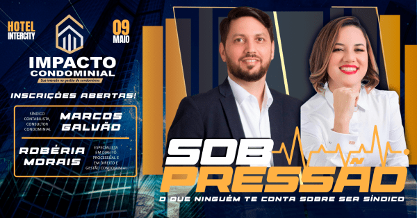 Imagem do evento IMPACTO CONDOMINIAL - Sob Pressão: o que ninguém te conta sobre ser síndico