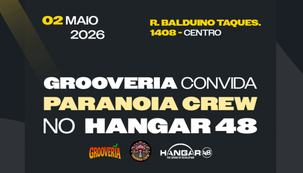 Imagem do evento Grooveria Convida a Crew Paranoid dia 02/05 no Hangar