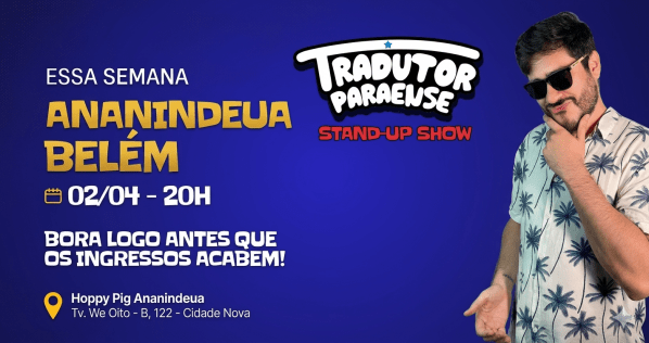 Imagem do evento TRADUTOR PARAENSE - STAND-UP EM ANANIDEUA