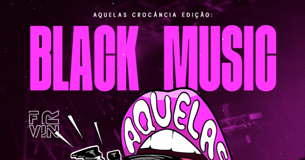Imagem do evento Aquelas Crocancia: Edição Black Music