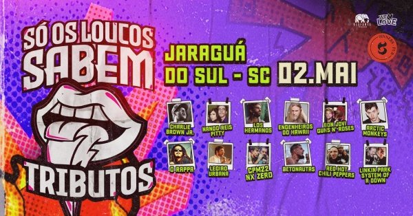 Imagem do evento Só Os Loucos Sabem | Jaraguá do Sul / SC