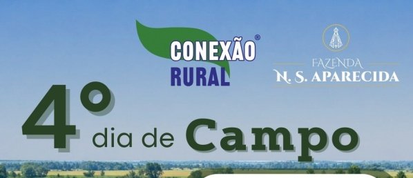 Imagem do evento 4º Dia de Campo Conexão Rural