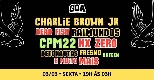 Imagem do evento CHARLIE BROWN JR - CPM22 - NX ZERO - RAIMUNDOS - GOA