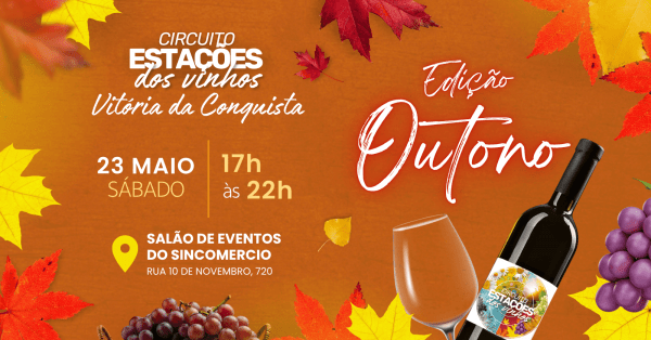 Imagem do evento Circuito Estações dos Vinhos Vitória da Conquista - Edição Outono