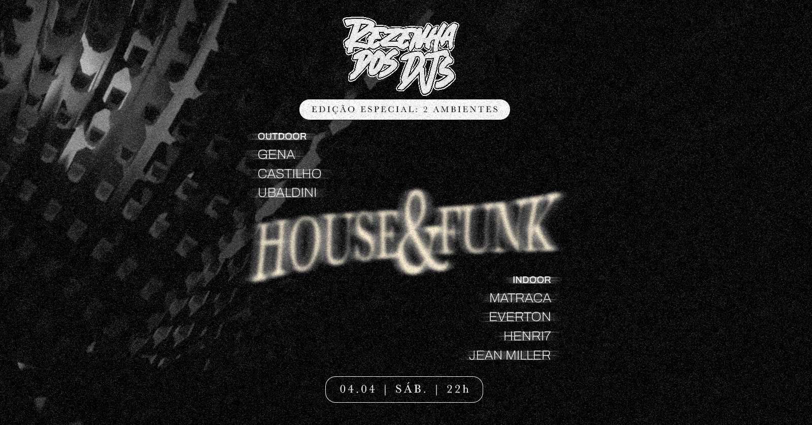 Rezenha dos DJs - House & Funk - 2 Ambientes - Mogi Guaçu, SP