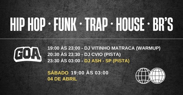 Imagem do evento BAILE HIP HOP | FUNK | TRAP | HOUSE | BRS - GOA