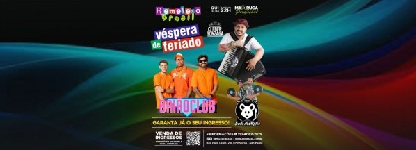 Imagem do evento VIP - CLEBER GONZAGA - BAIAOCLUB e BAILE DOS RATOS no REMELEXO BRASIL