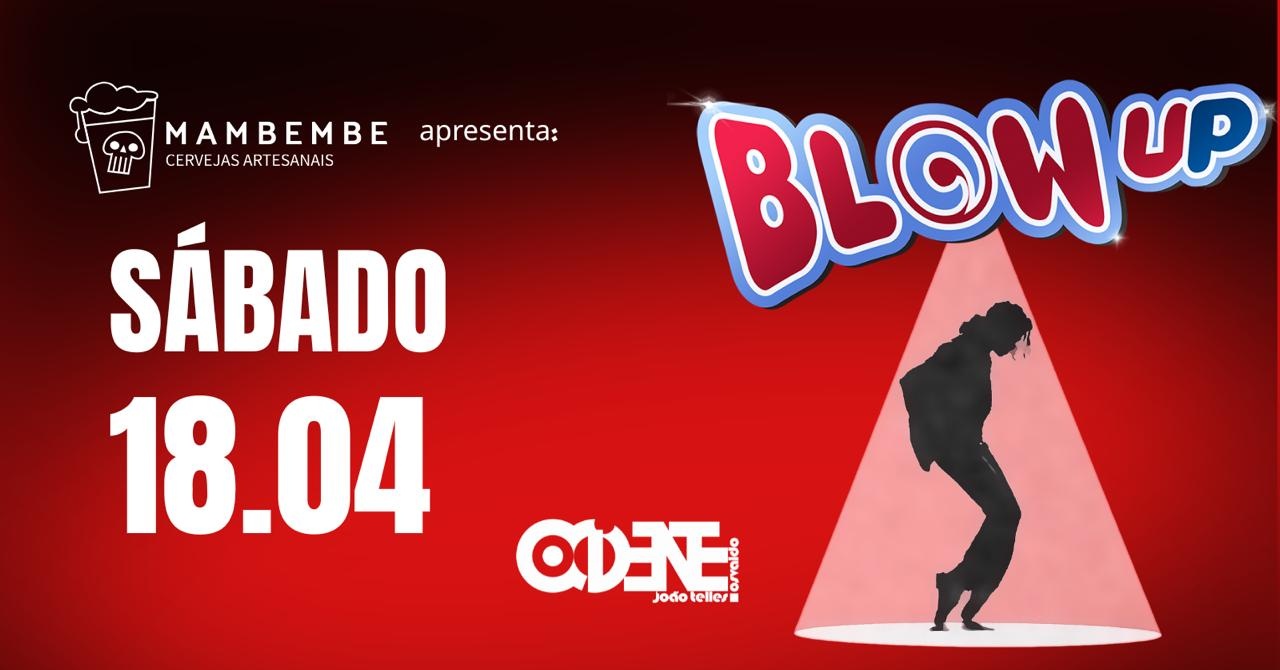 BLOW UP | Who's Bad? | Sábado 18.04 | Ocidente - Porto Alegre, RS
