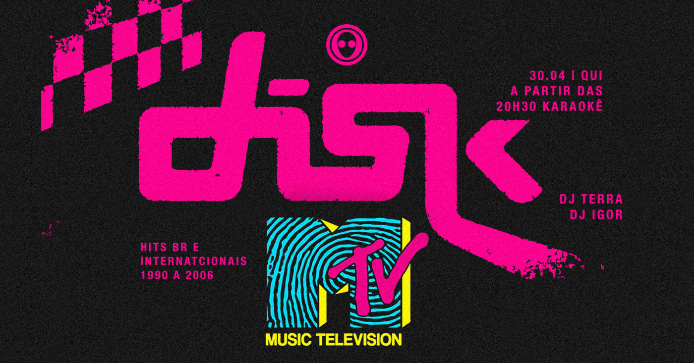 [véspera de feriado] 20h30: DISK MTV - HITS 1990-2006 | O rolê começa ...