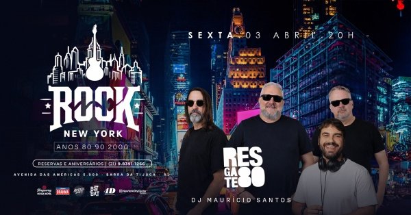 ROCK NEW YORK | BANDA RESGATE 80 | DJ MAURÍCIO SANTOS | COLINDA SHOPPING NEW YORK CITY CENTER BARRA