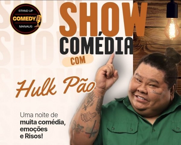Imagem do evento HULK PÃO EM UM SHOW DE COMÉDIA STAND UP