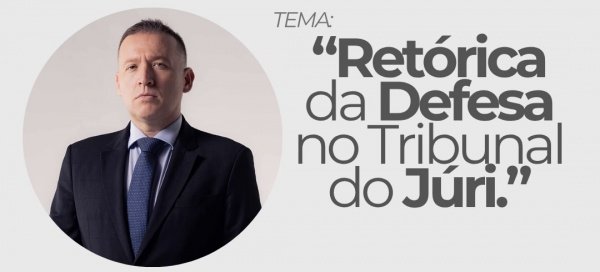Imagem do evento Retórica da Defesa no Tribunal do Júri