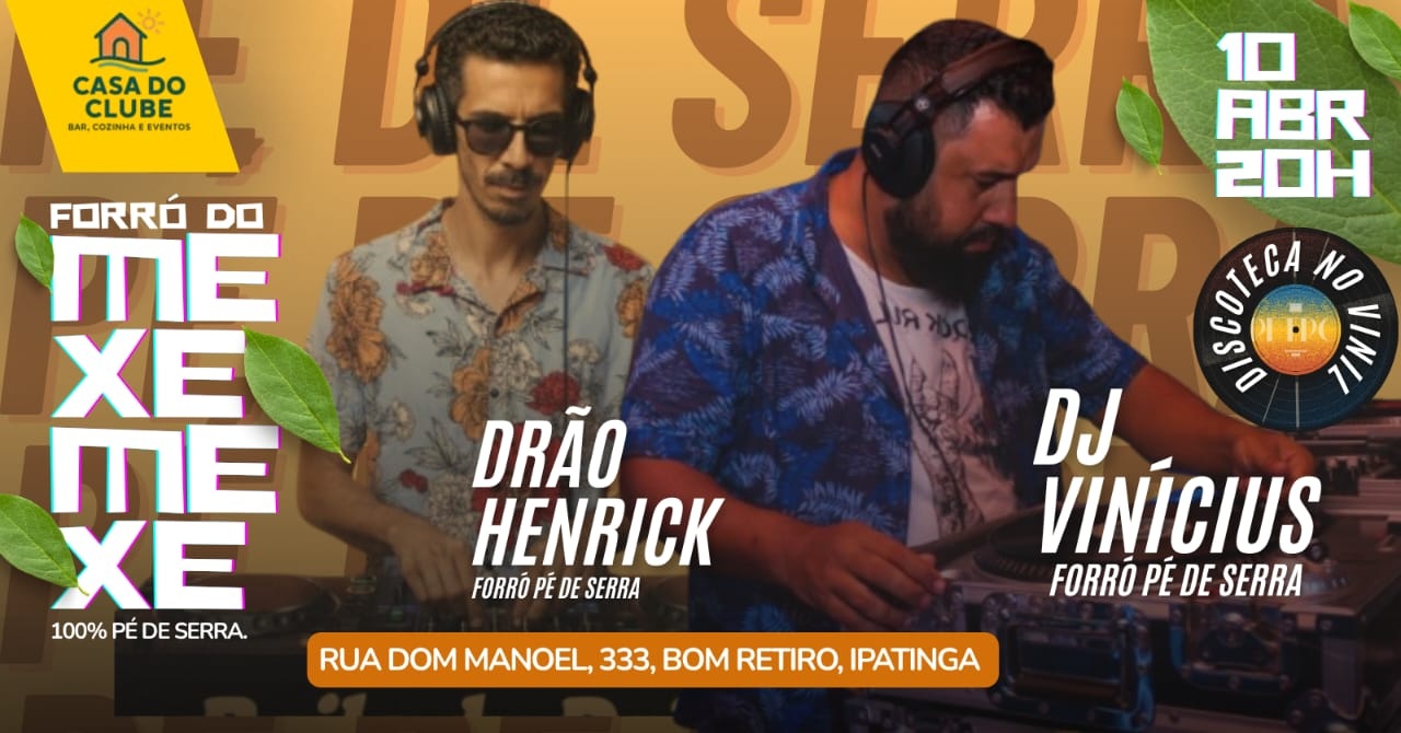 Forró do Mexe-Mexe na Casa do Clube - Ipatinga, MG