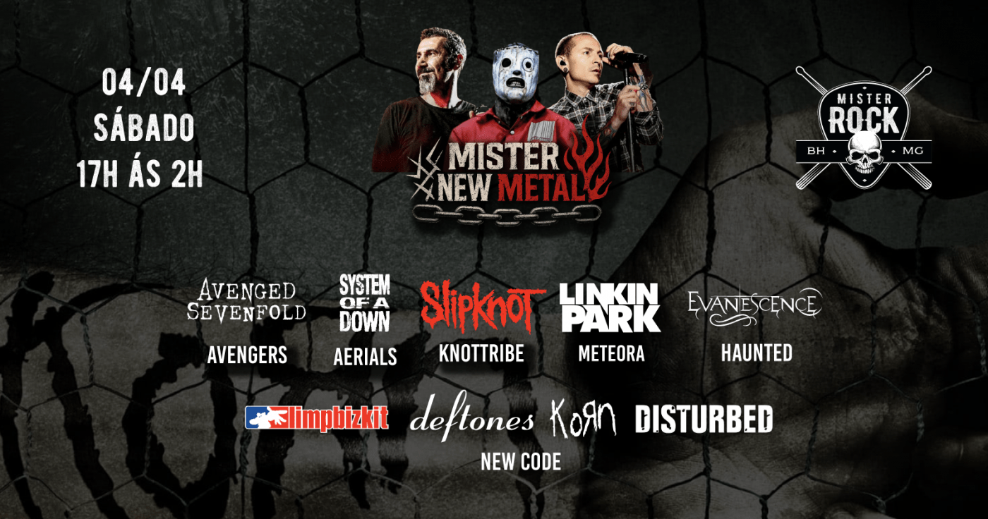 04.04 - Mister New Metal: System of Down, Linkin Park, Slipknot