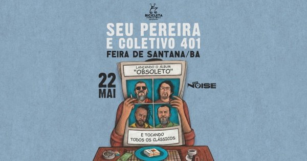 Imagem do evento Seu Pereira e Coletivo 401 em Feira de Santana / BA