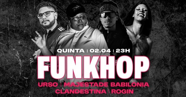 Imagem do evento QUINTA | FUNKHOP | DO BEAT AO BAILE FUNK | VÉSPERA DE FERIADO