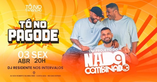Imagem do evento Tô no Pagode | 03ABR (SEX) | Tô no Trabalho