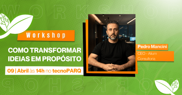 Imagem do evento Workshop Presencial: Como transformar ideias em propósito.
