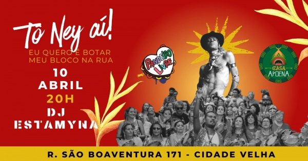 Imagem do evento TÔ NEY AÍ! - EU QUERO É BOTAR MEU BLOCO NA RUA COM PANDEIRO LIVRE