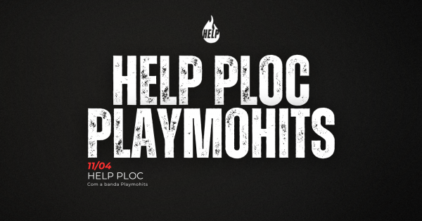 Imagem do evento 11/04 | Help Ploc Playmohits - Help Pub