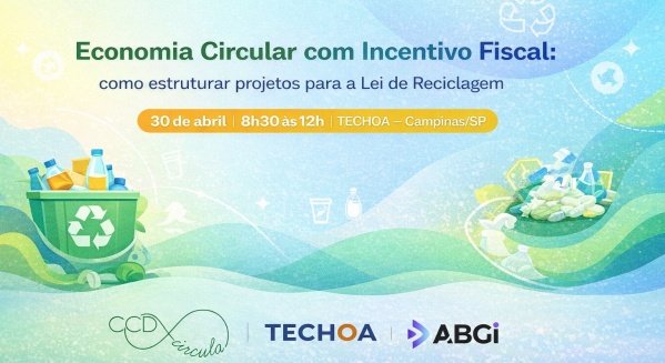 Imagem do evento Economia Circular com Incentivo Fiscal: como estruturar projetos para a Lei de Reciclagem