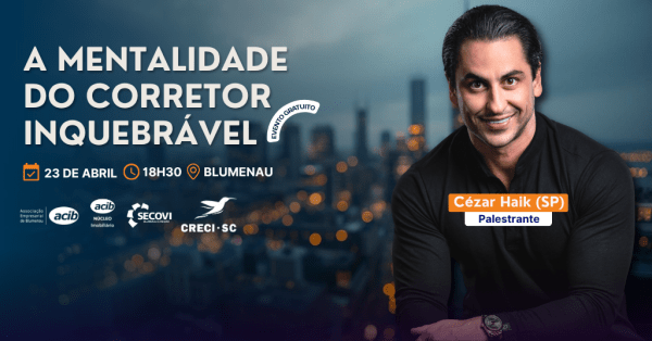 Imagem do evento A MENTALIDADE DO CORRETOR INQUEBRÁVEL, COM CÉZAR HAIK