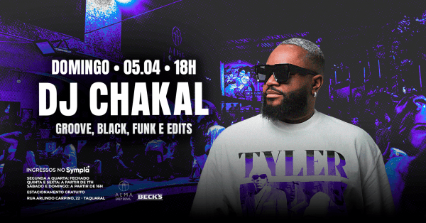 Imagem do evento DJ CHAKAL NO ALMA GREY BOWL | 05.04