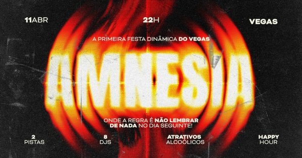 Imagem do evento AMNESIA | 8 DJS | 2 PISTAS SIMULTÂNEAS | ATRATIVOS FREE +++