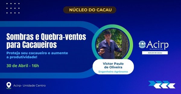 Imagem do evento NUCA|  Núcleo do Cacau - Sombras e Quebra-ventos para Cacaueiros - Eng. Victor Paulo de Oliveira