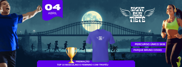 NIGHT RUN TIETÊ - EDIÇÃO ESPECIAL