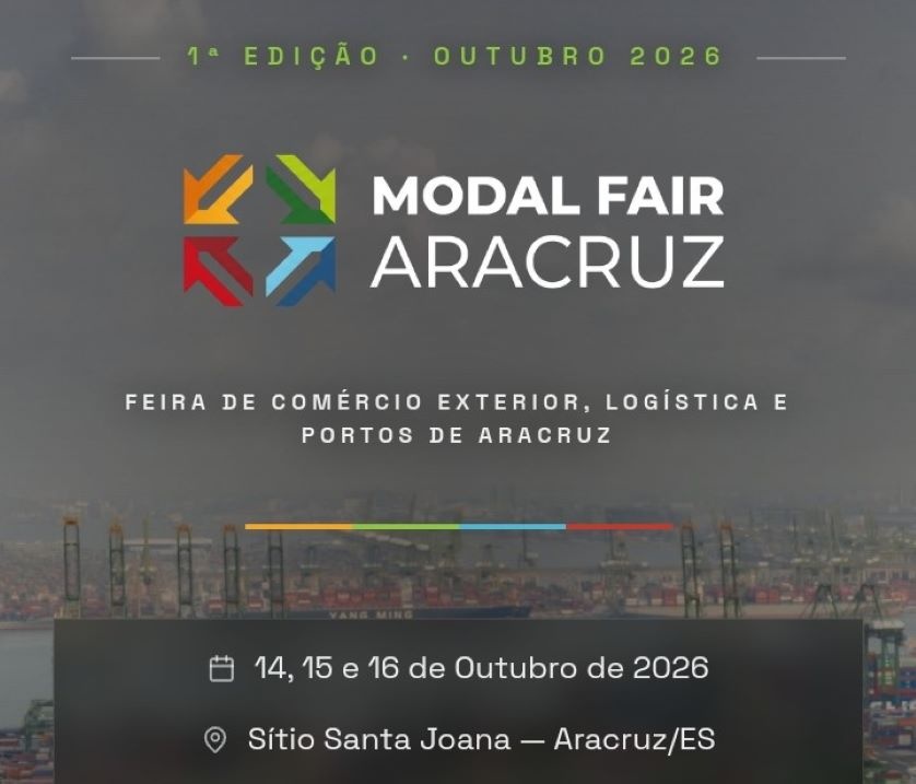 MODAL FAIR ARACRUZ - 1ª Edição da FEIRA DE COMÉRCIO EXTERIOR, LOGÍSTICA E PORTOS DE ARACRUZ