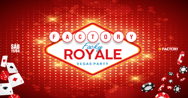Imagem do evento FACKY ROYALE na Factory