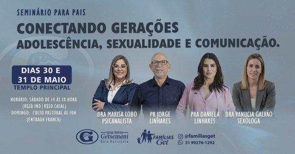 Imagem do evento SEMINÁRIO PARA PAIS - TEMA: CONECTANDO GERAÇÕES - ADOLESCÊNCIA, SEXUALIDADE E COMUNICAÇÃO.