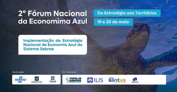 Imagem do evento 2° Fórum da Economia Azul do Sistema Sebrae: Da Estratégia aos Territórios.