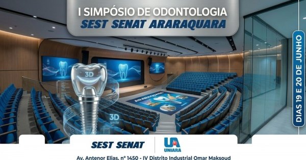 Imagem do evento I SIMPÓSIO DE ODONTOLOGIA SEST SENAT ARARAQUARA