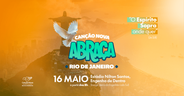 Imagem do evento Canção Nova Abraça Rio de Janeiro: O Espírito sopra onde quer!