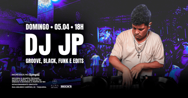 Imagem do evento DJ JP NO ALMA GREY BOWL | 05.04