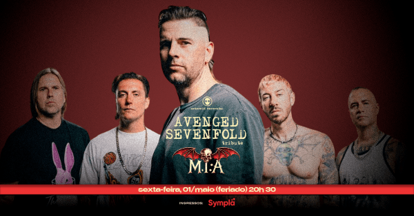 show] 20h30: M.I.A. AVENGED SEVENFOLD TRIBUTE + After party em