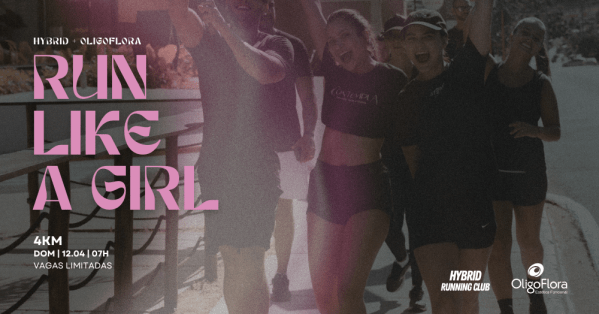 Imagem do evento RUN LIKE A GIRL 2ª ed. | HYBRID X OLIGOFLORA