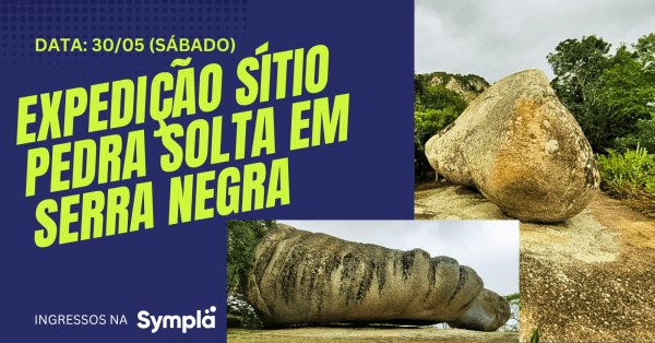 Expedição Sítio Pedra Solta em Serra Negra
