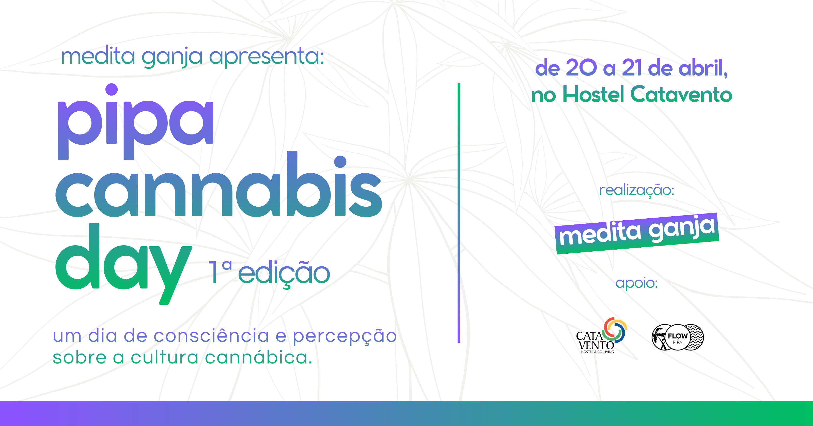 1º PIPA CANNABIS DAY - Praia da Pipa-RN, no Hostel Catavento - Tibau do Sul, RN