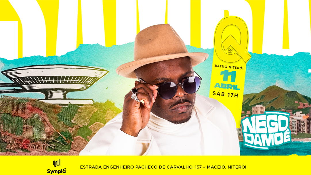 NEGO DAMOÉ na BATUQ NITERÓI!!! - Niterói, RJ